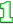 1